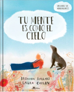 Tu mente es como el cielo - Bronwen Ballard y Laura Carlin