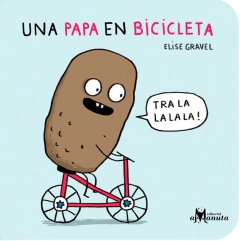 Una papa en bicicleta - Elise Gravel