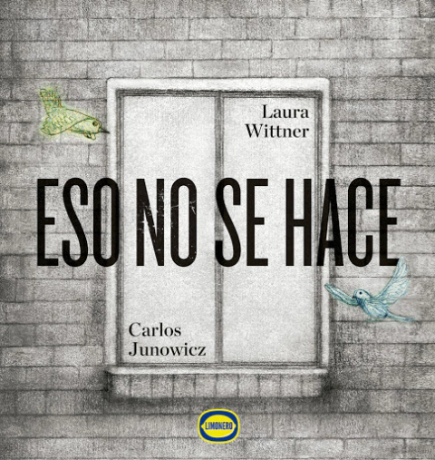Eso no se hace - Laura Wittner, Carlos Junowicz