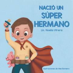 Nació un súper hermano - Noelia Utrera
