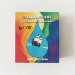 El Capitán Piltrafa y la conquista de los sueños - Pablo Bernardo