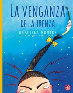 La venganza de la trenza - Graciela Montes