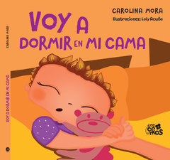 Voy a dormir en mi cama - Carolina Mora