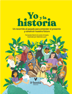Yo y la historia - Fernando Marín, Loreto Urrejola y Gabriela Lyon - comprar online