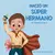 NACIO UN SUPER HERMANO (NUEVA EDICION)