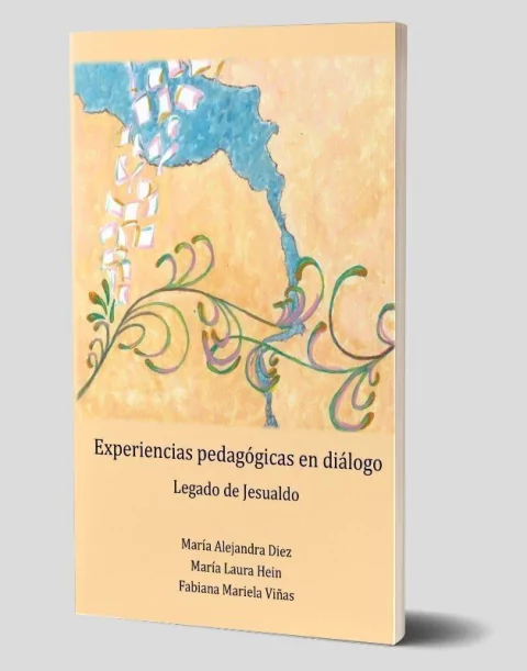 Experiencias pedagógicas en diálogo. Legado de Jesualdo