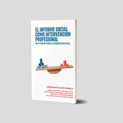 El Informe Social como intervención profesional. Una mirada desde la perspectiva ética