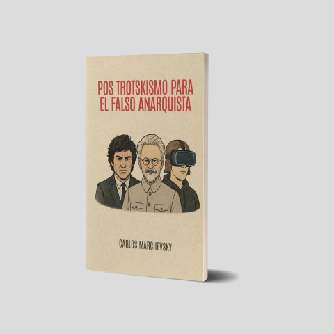 Pos trotskismo para el falso anarquista