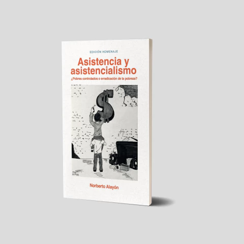 Asistencia y asistencialismo. ¿Pobres controlados o erradicación de la pobreza?