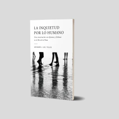 La inquietud por lo humano. Una conversación con Spinoza y Deleuze en el Río de la Plata