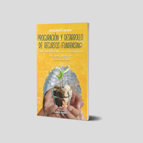 Procuración y desarrollo de recursos (fundraising) en las Organizaciones de la Sociedad Civil. Un aporte desde las Ciencias Sociales