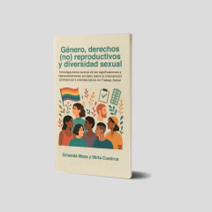 Género, Derechos (no) reproductivos y Diversidad Sexual