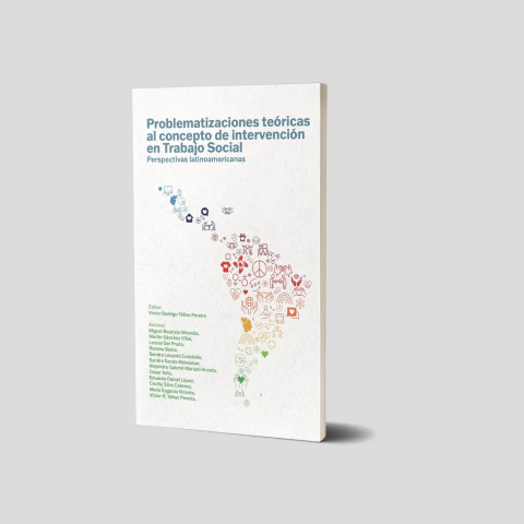 Problematizaciones teóricas al concepto de intervención en Trabajo Social. Perspectivas latinoamericanas
