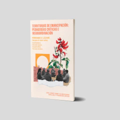 Territorios de emancipación. Pedagogías críticas e insubordinación