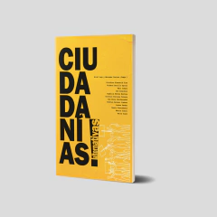 Ciudadanías alternativas. Hacia otro rol ciudadano