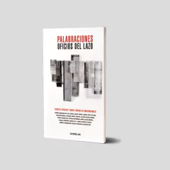 Palabraciones. Oficios del lazo
