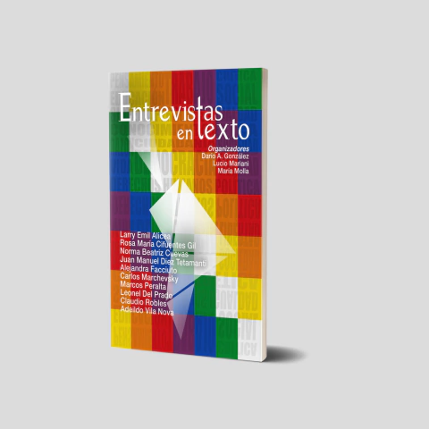 Entrevistas en texto. Reflexiones desde las Ciencias Sociales