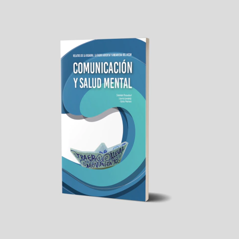 Comunicación y Salud Mental. Relatos de La Bisagra, la radio abierta y andariega del HESM