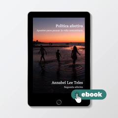 Política afectiva. Apuntes para pensar la vida comunitaria -2ª EDICION-