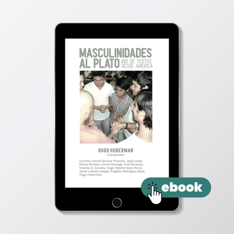 Masculinidades al plato. Mix de textos desde América