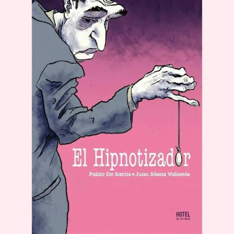 El hipnotizador - Pablo De Santis, Juan Saenz Valiente