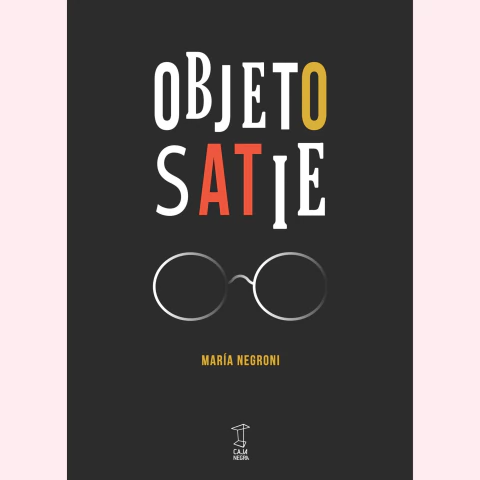 Objeto Satie - María Negroni - comprar online