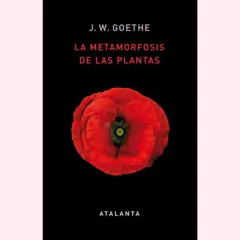 La metamorfosis de las plantas - J. W. Goethe