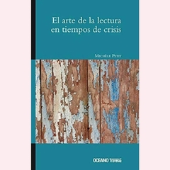 El arte de la lectura en tiempos de crisis - Michele Petit - comprar online