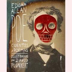 Cuentos y poemas - Edgar Allan Poe, Ilust.: David Plunkert