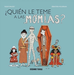 QUIEN LE TEME A LAS MOMIAS? - FLEUR DAUGEY