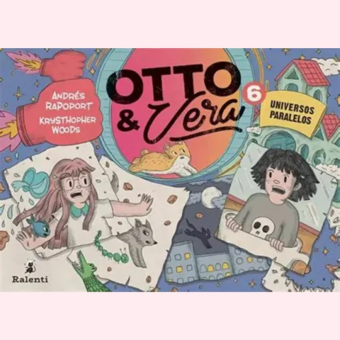 Otto y Vera 6: Universos paralelos - Andrés Rapoport, Krysthopher Woods - comprar online