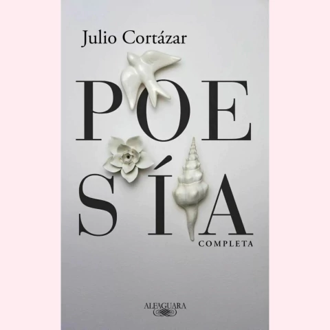 Poesía completa - Julio Cortazar - comprar online