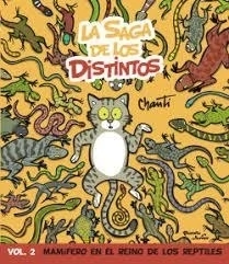 La saga de los distintos: vol. 2 Mamífero en el reino de los reptiles - Chanti