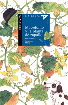 Macedonio y la planta de zapallo - Adrián Yeste