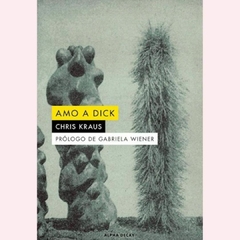 Amo a Dick - Chris Kraus - comprar online