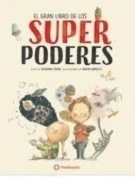 El gran libro de los super poderes - Susanna Isern - Rocío Bonilla