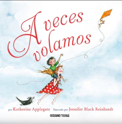 A veces volamos - Katherine Applegate