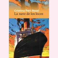 La nave de los locos - Cristina Peri Rossi - comprar online