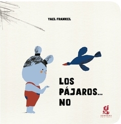 Los pájaros...no - Yael Frankel