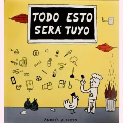 Todo esto será tuyo - Andrés Alberto