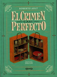 El crimen casi perfecto - Roberto Arlt