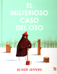 EL MISTERIOSO CASO DEL OSO - Oliver Jeffers