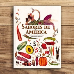 Sabores de América - Ana María Pavez, Constanza Recart, Isabel Hojas