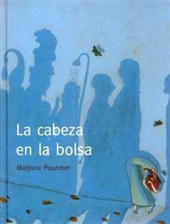 LA CABEZA EN LA BOLSA - Pourchet Marjorie