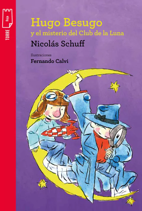 Hugo Besugo y el misterio del Club de la Luna - Nicolas Schuff, Fernando Calvi