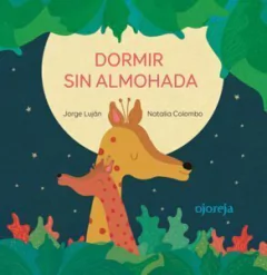 DORMIR SIN ALMOHADA - Jorge Luján y Natalia Colombo