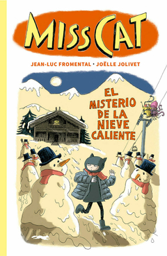 Miss Cat 3: El caso de la nieve caliente - Jean-Luc Fromental, Joelle Jolivet