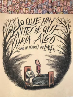 Lo que hay antes de que haya algo (uno de terror) - Liniers