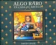 ALGO RARO EN CASA DEL ABUELO - David Legge