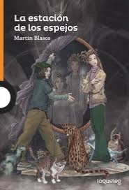 La estación de los espejos - Martín Blasco